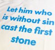 画像4: CRIME LET HIM WHO IS WITHOUT SIN CAST THE FIRST STONE Tシャツ (WHITE) (4)