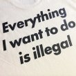 画像4: CRIME EVERYTHING I WANT TO DO IS ILLEGAL Tシャツ (NATURAL) (4)