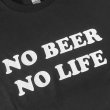 画像2: NO BEER NO LIFE Tシャツ (BLACK) (2)