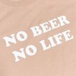 画像2: NO BEER NO LIFE Tシャツ (DUSTY PINK) (2)