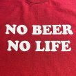 画像2: NO BEER NO LIFE Tシャツ (ANTIQUE CHERRY RED) (2)