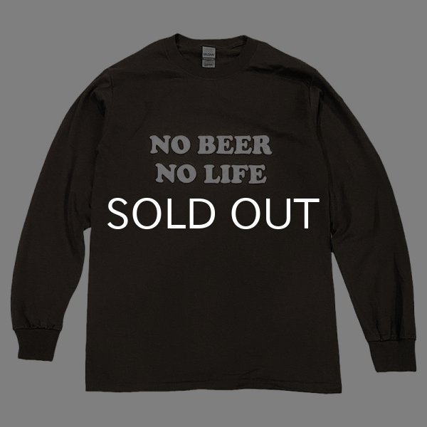 画像1: NO BEER NO LIFE ロングスリーブTシャツ (DARK BROWN) (1)