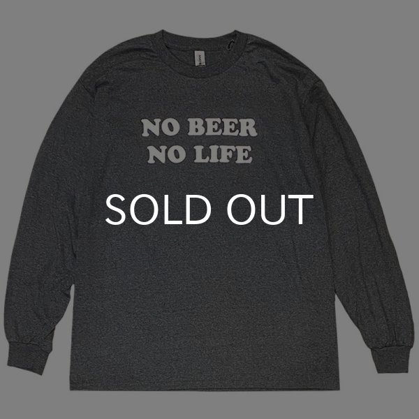 画像1: NO BEER NO LIFE ロングスリーブTシャツ (DARK HEATHER) (1)