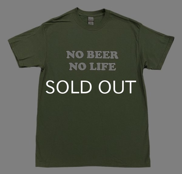画像1: NO BEER NO LIFE Tシャツ (MILITARY GREEN) (1)