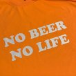 画像2: NO BEER NO LIFE Tシャツ (SAFETY ORANGE/WHITE) (2)