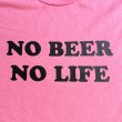 画像2: NO BEER NO LIFE Tシャツ (SAFETY PINK) (2)