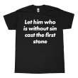 画像1: LET HIM WHO IS WITHOUT SIN CAST THE FIRST STONE Tシャツ (BLACK) (1)