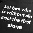 画像2: LET HIM WHO IS WITHOUT SIN CAST THE FIRST STONE Tシャツ (BLACK) (2)