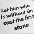 画像3: LET HIM WHO IS WITHOUT SIN CAST THE FIRST STONE Tシャツ (WHITE) (3)