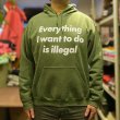 画像3: EVERYTHING I WANT TO DO IS ILLEGAL HOODIE (MILITARY GREEN) (3)