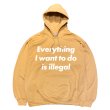 画像1: EVERYTHING I WANT TO DO IS ILLEGAL HOODIE (OLD GOLD) (1)