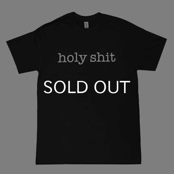 画像1: HOLY SHIT Tシャツ (BLACK) (1)