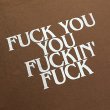 画像2: FUCK YOU YOU FUCKIN' FUCK Tシャツ (CHESTNUT) (2)