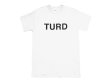 画像1: TURD Tシャツ (WHITE) (1)